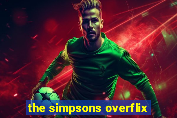 the simpsons overflix